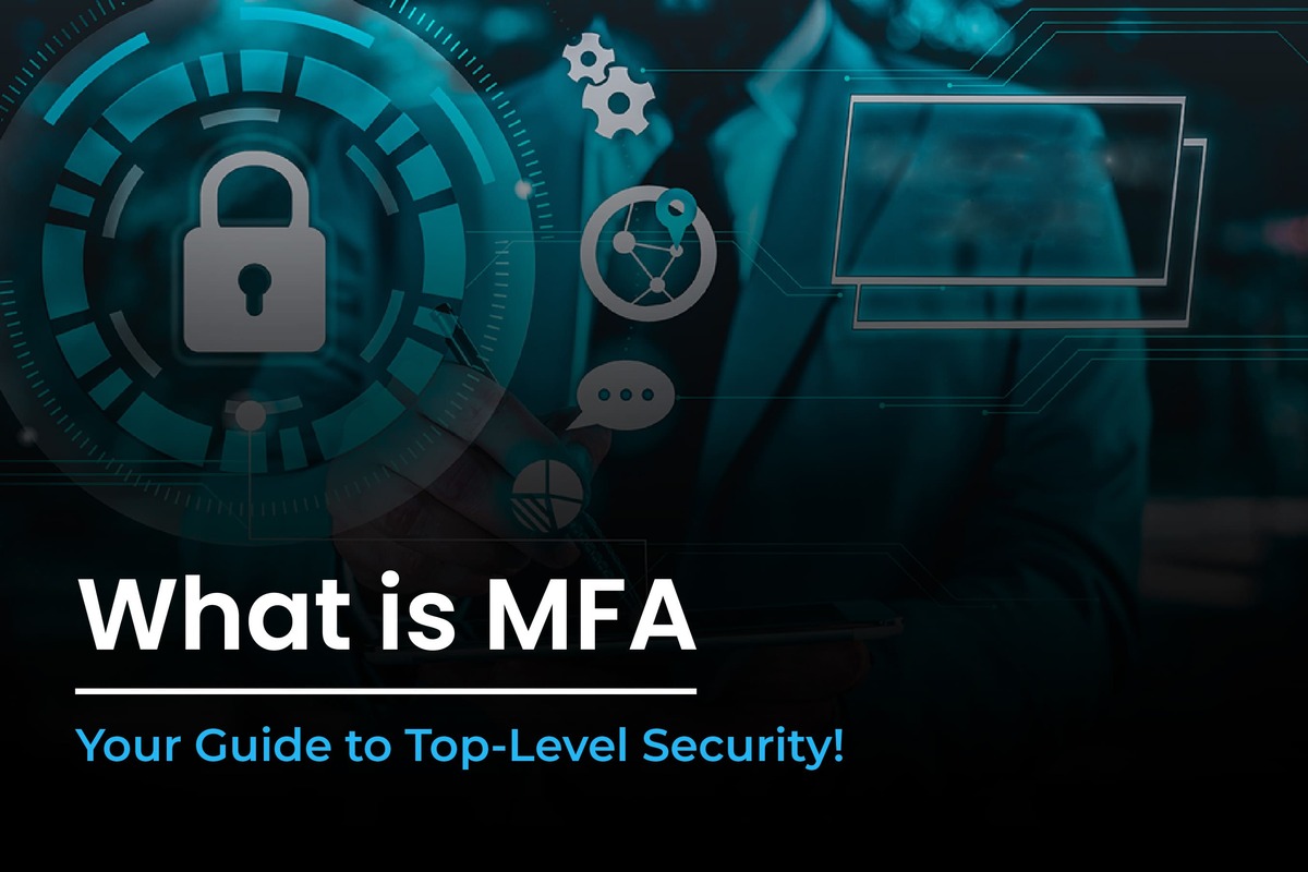 What is Multi-factor Authentication? Ultimate Guide to MFA