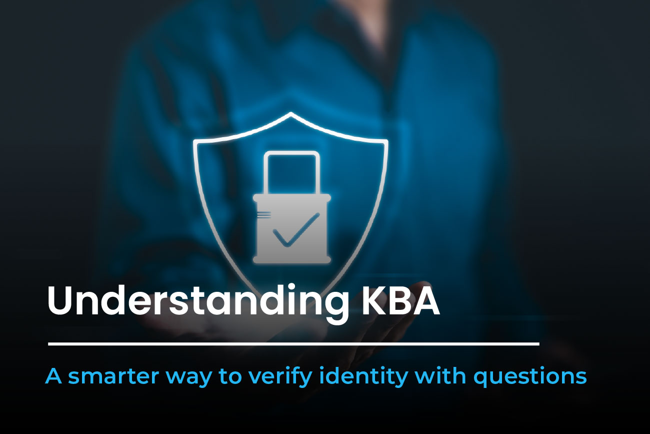 Understanding Knowledge Based Authentication (KBA)